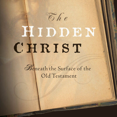 Hidden Christ Beneath The Surface Of The Old Testament C20