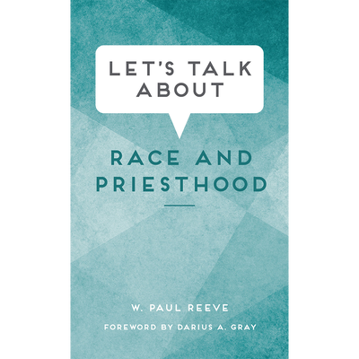 Let's Talk about Race and Priesthood