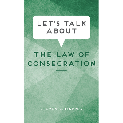 Let's Talk about the Law of Consecration