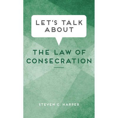 Let's Talk about the Law of Consecration