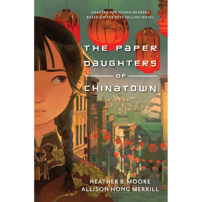 The Paper Daughters of Chinatown (Adapted for Young Readers)