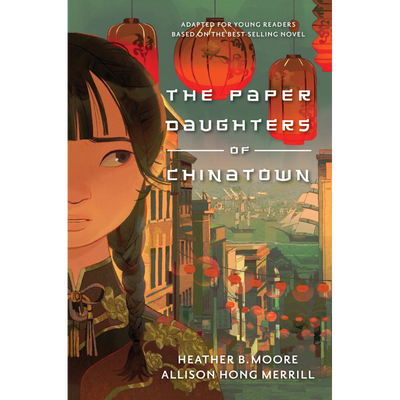 The Paper Daughters of Chinatown (Adapted for Young Readers)