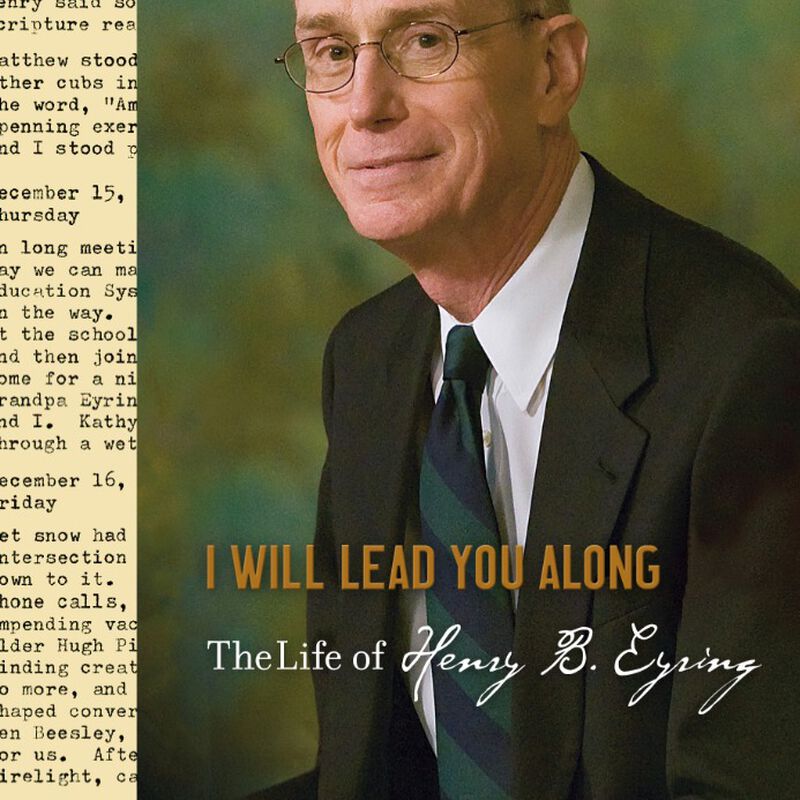 I Will Lead You Along: The Life of Henry B. Eyring, , large image number 1