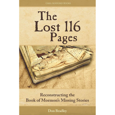 The Lost 116 Pages: Reconstructing the Book of Mormon's Missing Stories