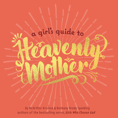 A Girl's Guide to Heavenly Mother