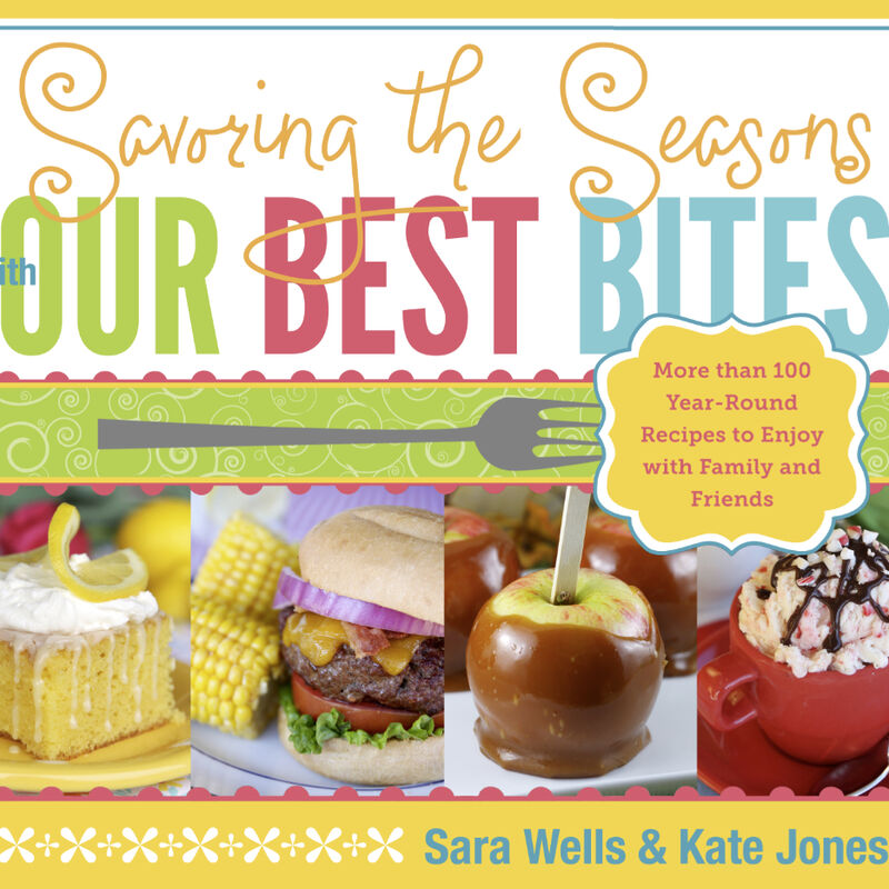 Savoring the Seasons with Our Best Bites Cookbook, , large image number 0