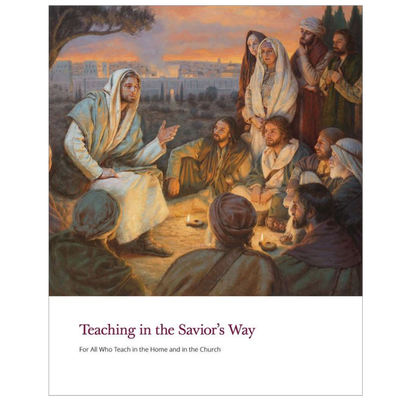 Teaching in the Savior's Way