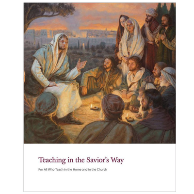 Teaching in the Savior's Way