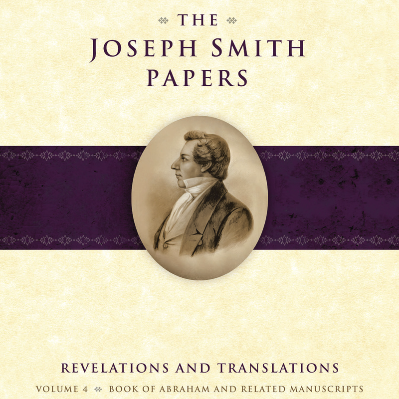 The Joseph Smith Papers, Revelations and Translations, Vol. 4: Book of Abraham and Related Manuscripts, , large image number 0
