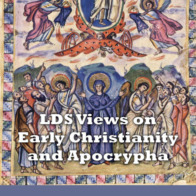 LDS Views on Early Christianity and Apocrypha, , large image number 0