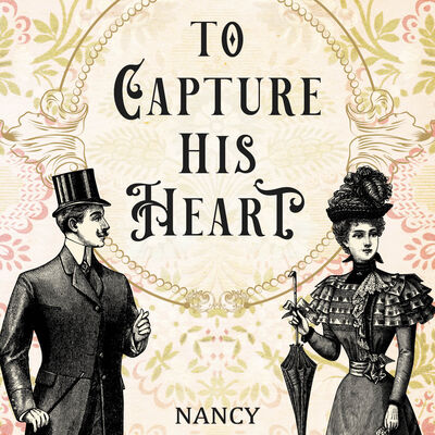 To Capture His Heart