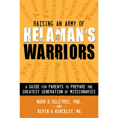 Raising an Army of Helaman's Warriors