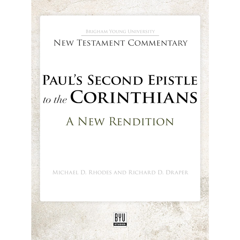 Paul's Second Epistle to the Corinthians: A New Rendition