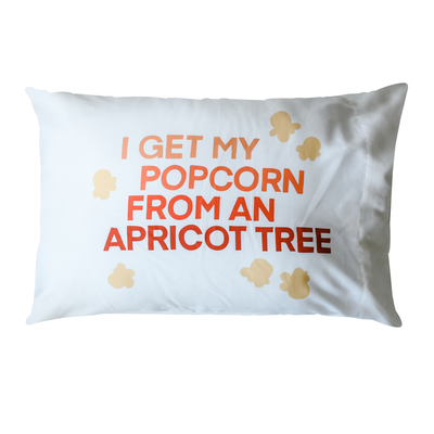 Popcorn from an Apricot Tree Pillowcase