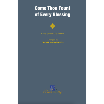 Come Thou Fount of Every Blessing SATB Sheet Music
