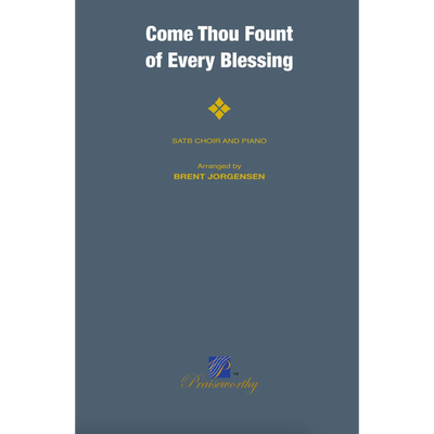 Come Thou Fount of Every Blessing SATB Sheet Music