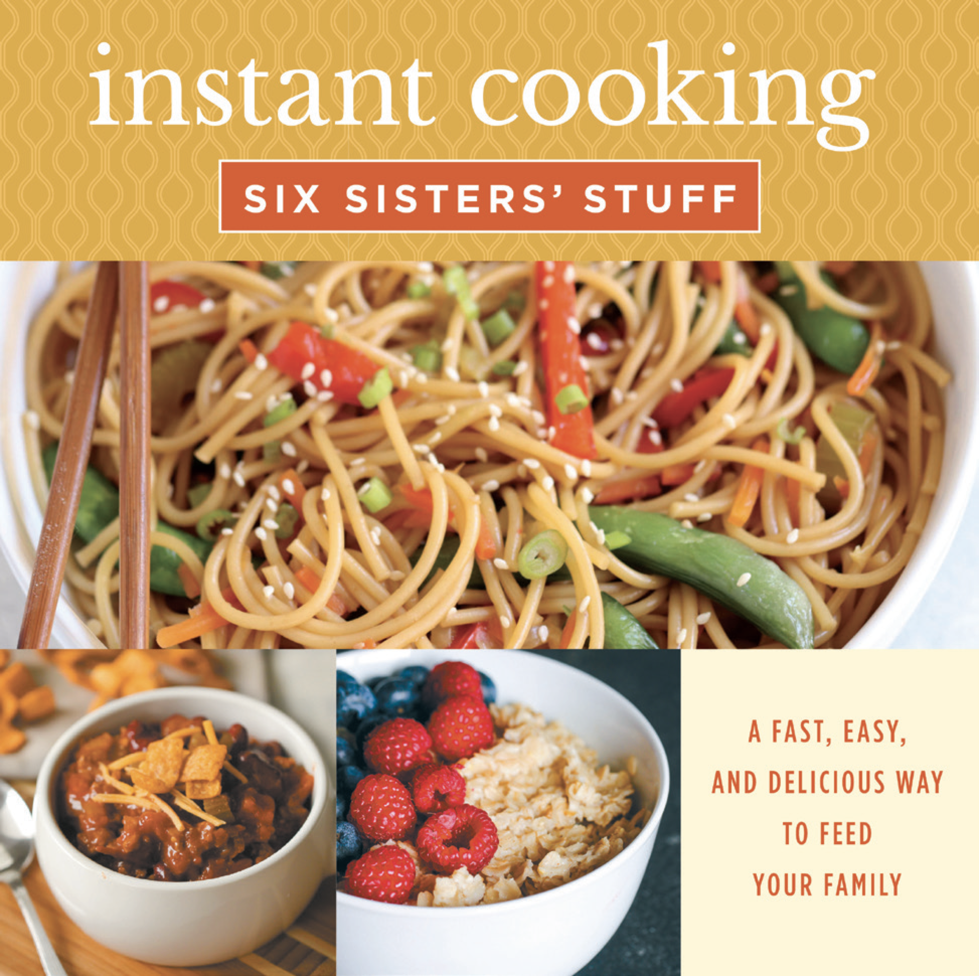Instant Cooking with Six Sisters Stuff Cookbook
